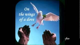 ON THE WINGS OF A  DOVE