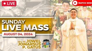 SUNDAY FILIPINO LIVE MASS TODAY II AUGUST 4, 2024 II FR. JOWEL JOMARSUS GATUS