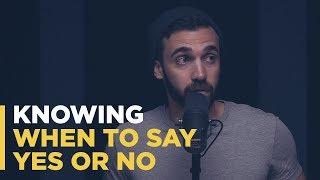 Knowing When to Say Yes or No