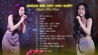 Tuyển Chọn 15 Bài Hát Hay Của Nguyễn Kiều Oanh - Để Em Rời Xa, Sorry... | Playlist Kiều Oanh Cover