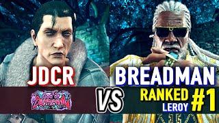 T8  JDCR (Dragunov) vs BREADMAN (#1 Ranked Leroy)  Tekken 8 High Level Gameplay