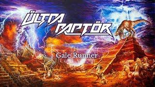 ÜLTRA RAPTÖR - Gale Runner (Official Lyric-Video) [2021]