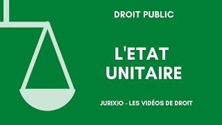 L'Etat unitaire