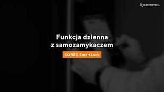 Aplikacja SOREX SmartLock - Funkcja dzienna z samozamykaczem