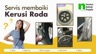 Servis Membaiki Kerusi Roda  |  Wheelchair Repair Service  (Neolee Rehab Supply)