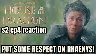 House of the Dragon | Season 2 Episode 4 Reaction | RHAENYS IS THE REALEST!
