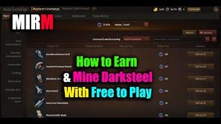 MIR M How to Earn & Mine DarkSteel With Free to Play