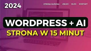 Wordpress. Jak Zrobić Stronę Internetową w Wordpress + AI 2024 | Wordpress Tutorial