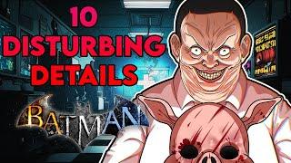 10 Disturbing Details in the Arkham Games - Part 4