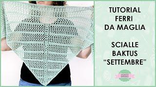 Tutorial scialle triangolare ferri da maglia "Settembre" | knitting shawl | Uncinetto d'Argento