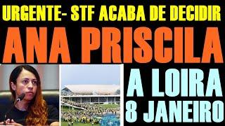 STF ACABA DE DECIDIR-ANA PRISCILA A LOIIRA 8 JANEIRO