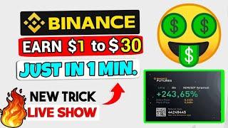 Just In 1 MINUTE Earn$1 to $30 From Binance Secret Trick % Binance Mobile Trading #binance