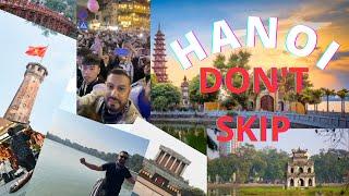 Don't Skip Hanoi its worth it: Top landmarks to visit in Hanoi Vietnam