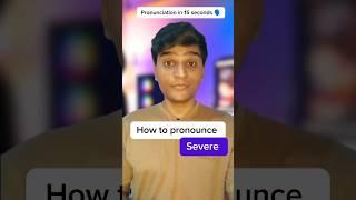 How to pronounce "Severe" in  English Pronunciation ️ #shorts #mispronounced #pronunciation