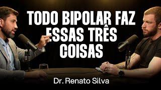 Dr. Renato Silva: Humor Bipolar, Criatividade, Genialidade, Impulsividade e Manejo [Ep. 017]