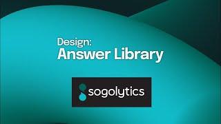 Answer Library | Sogolytics