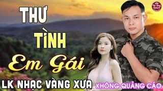 THƯ TÌNH EM GÁI  LK Nhạc Vàng Xưa CÔNG TUẤN Toàn Bài Hay Nghe Cực Êm Tai️KHÔNG QUẢNG CÁO