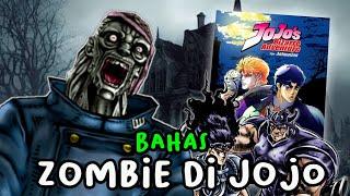 Bahas Zombie Di Jojo bizzare adventure - JoJo part Phantom Blood