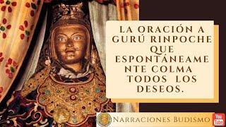 • La Oración a Gurú Rimpoché que Espontáneamente Colma Todos Los Deseos •  