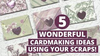 5 WONDERFUL WAYS to use YOUR Scraps in Cardmaking! Ep2