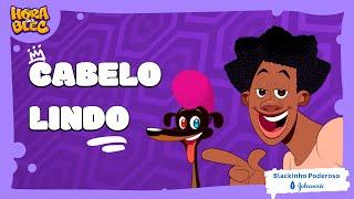  CABELO LINDO - (música para crianças)