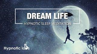 Guided Meditation For Manifesting Your Dream Life (Sleep Hypnosis)