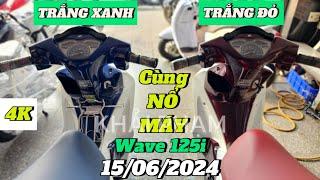 Khi TRẮNG XANH & TRẮNG ĐỎ cùng Nổ máy. Wave 125i nhập khẩu Thái Lan tại CH Mai Duyên. Khải Phạm