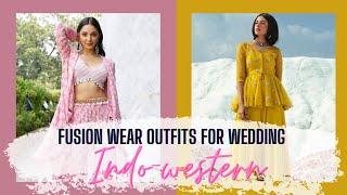 Fusion / Indo-Western outfits for wedding season/bridesmaid outfits