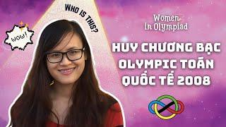 Đỗ Thị Thu Thảo, cựu thí sinh nữ có điểm Olympic Toán Quốc Tế cao nhất lịch sử Việt Nam là ai?