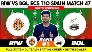 BQL vs RIW , BQL vs RIW Prediction, BQL vs RIW ECS t10 Spain 47TH Team Today