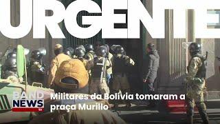 URGENTE! Militares tomam praça na capital da Bolívia | BandNewsTV