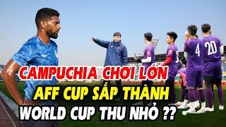 Giật mình!!! Campuchia âm thầm nhập tịch 7 cầu thủ dự AFF Cup 2024, Indonesia dè chừng