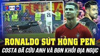 RONALDO SÚT HỎNG PENALTY NHƯNG COSTA ĐÃ CỨU ANH VÀ BỒ ĐÀO NHA KHỎI ĐỊA NGỤC