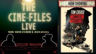Mission Impossible Franchise Discussion | TOM CRUISE | The Cine-Files LIVE!