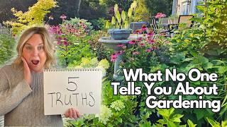 The Truth about Gardening! 5 Harsh Realities NO ONE talks about.