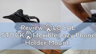 Review LOCAL STOCKFlexible Lazy Phone Holder Mount