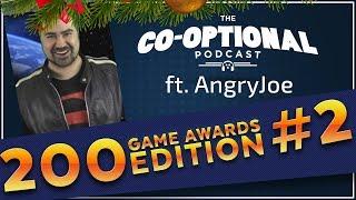 The Co-Optional Podcast Ep. 200 Awards Show #2 ft. AngryJoe [strong language] - December 21st, 2017