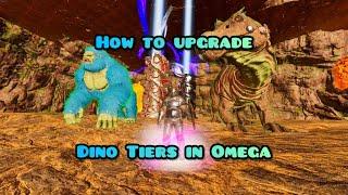 How To Upgrade Dino Tiers In Omega | Ark Ascended