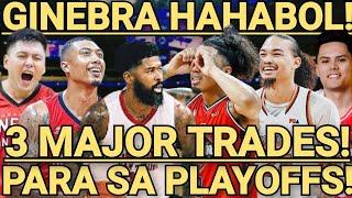 GINEBRA HAHABOL! 3 MAJOR TRADES KINAKASA PARA SA PLAYOFFS! #brgyginebra #neversaydie