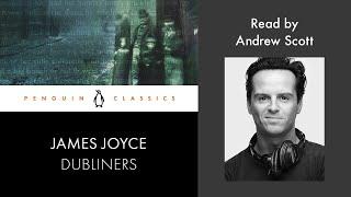 Dubliners by James Joyce | Read by Andrew Scott | Penguin Audiobooks