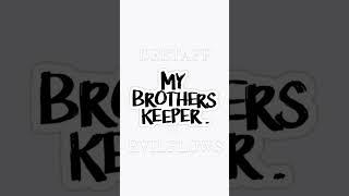 MY BROTHERS KEEPER DEETAFF FT EVILFLOWS