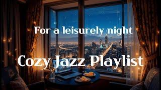 Jazz playlist for a leisurely night  Jazz playlist   jazz music