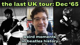 THE BEATLES' LAST UK TOUR: DECEMBER 1965 – Weird Moments in Beatles History #6