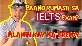 PAANO PUMASA SA IELTS EXAM | Journey with Freddy