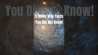 5 Milky way facts you didn't know!