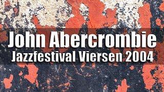 John Abercrombie Organ Trio - Jazzfestival Viersen 2004