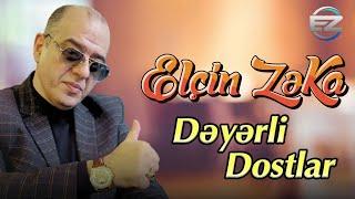 Elcin Zeka - Deyerli Dostlar 2024 (Official Audio)