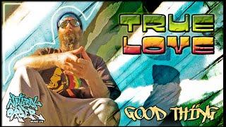 True Love - Good Thing [Official Video]