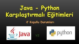 Java vs Python Karşılaştırmalı Eğitim-2 (if koşullu durumlar)