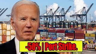 The -50% Port Strike, Inflation, & Recession.